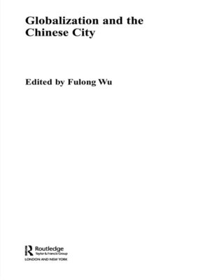 cover image of Globalization and the Chinese City